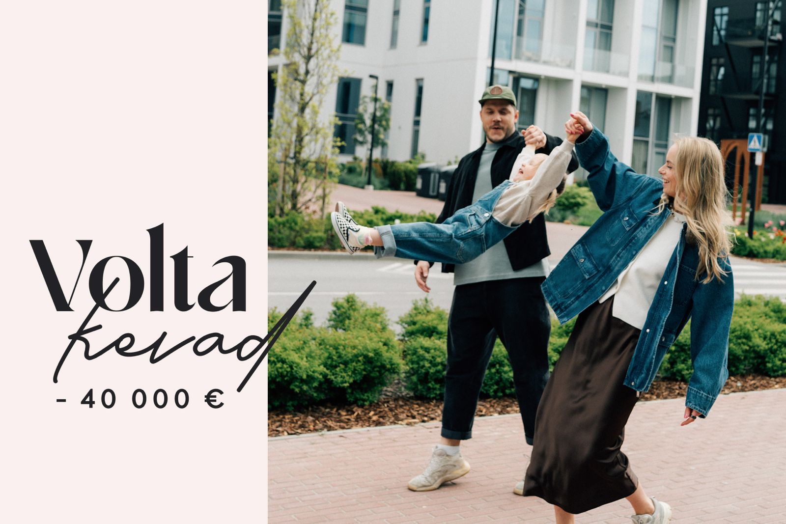 Volta KEVAD. Kodud kuni -40 000 €